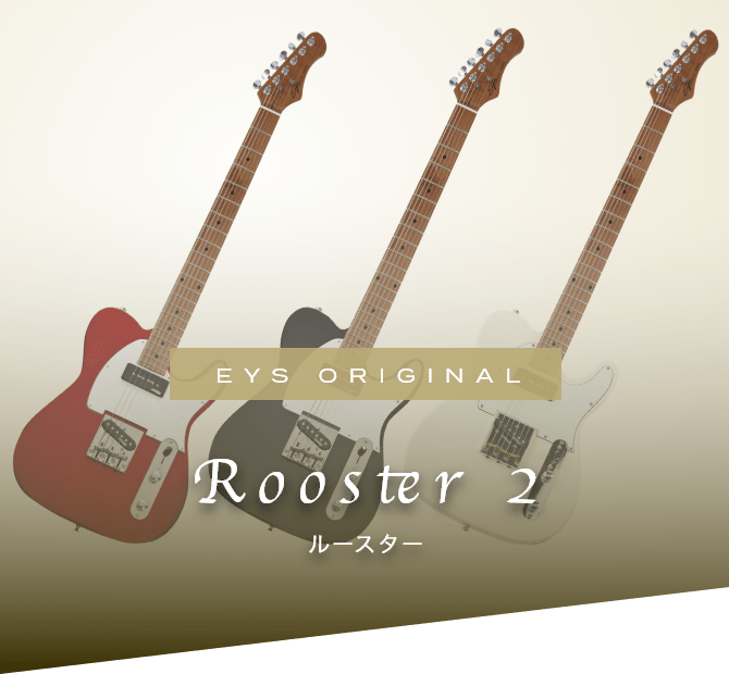 EYS ORIGINAL Rooster ルースター